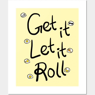 Get it Let it Roll Posters and Art